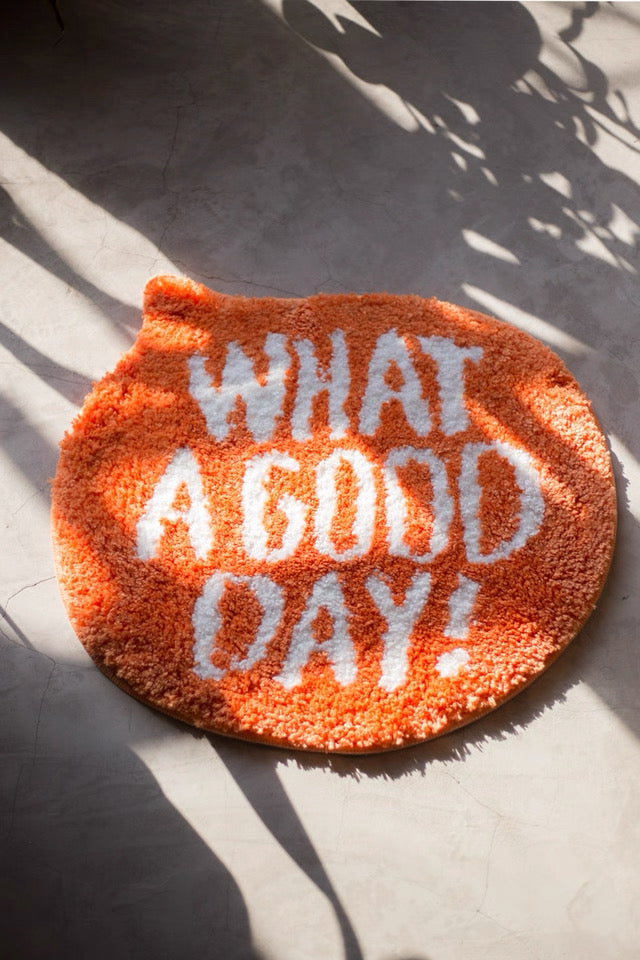 "What A Good Day!" Rug